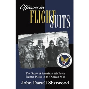 Officers in Flight Suits - by  John Darrell Sherwood (Paperback) - 1 of 1