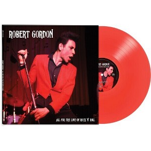 Robert Gordon - All For The Love Of Rock N' Roll - Red (Vinyl) - 1 of 1