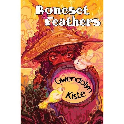 Boneset & Feathers - by  Gwendolyn Kiste (Paperback)