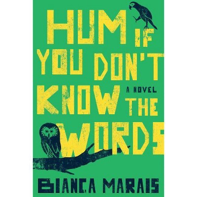 Hum If You Don't Know the Words - by  Bianca Marais (Paperback)