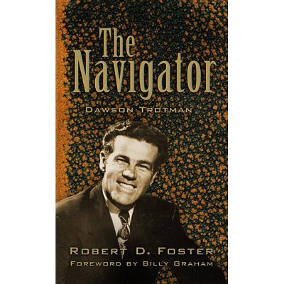 The Navigator - (Navpress Devotional Readers) by  Robert Foster (Paperback)