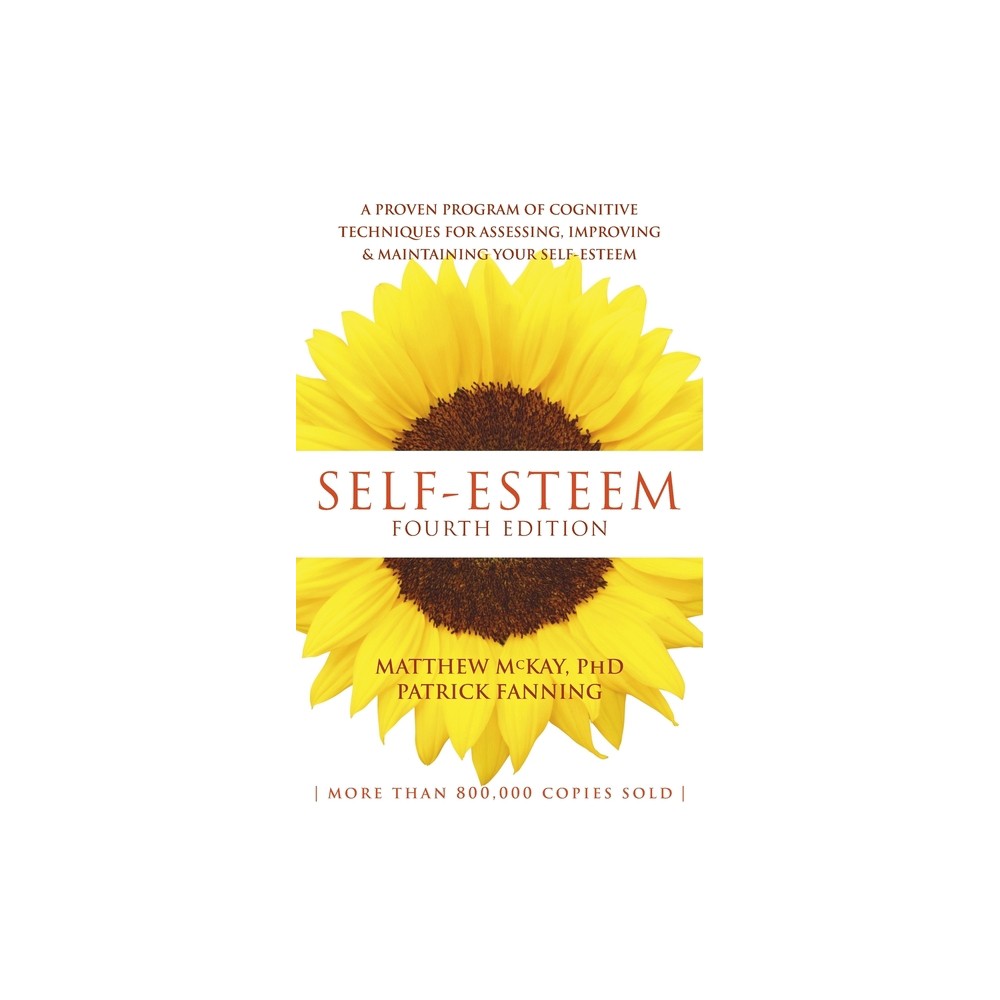 Self-Esteem - 4th Edition by Matthew McKay & Patrick Fanning (Hardcover)