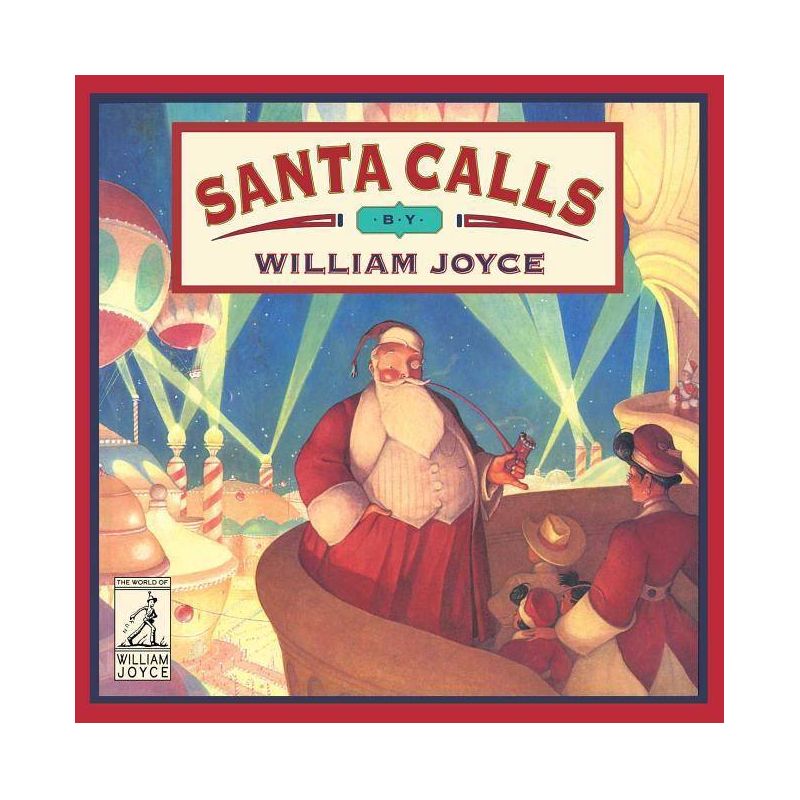 Santa Calls - (World of William Joyce) by  William Joyce (Hardcover), 1 of 2