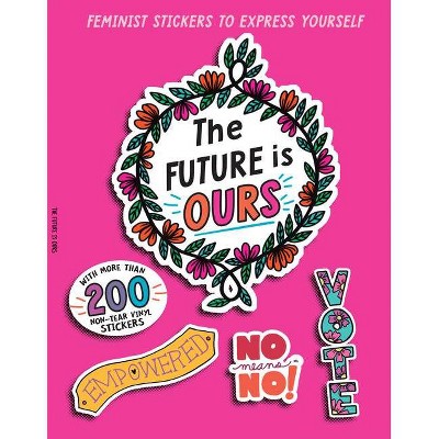 The Future Is Ours - (Sticker Power) by  Duopress Labs & Monica Alexander (Paperback)