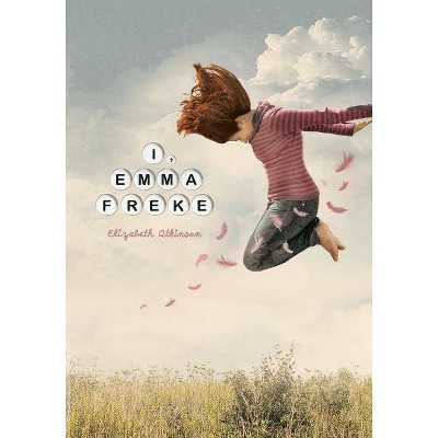 I, Emma Freke - by  Elizabeth Atkinson (Paperback)