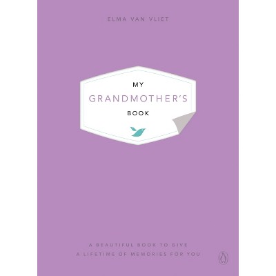 My Grandmother's Book By Elma Van Vliet (Hardcover)