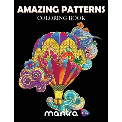 Amazing Patterns Coloring Book - by  Mantra (Paperback)