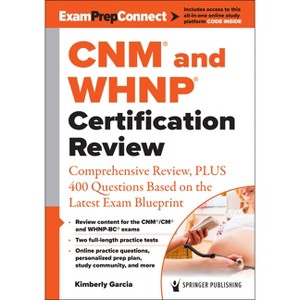 Cnm(r) and Whnp(r) Certification Review - by  Kimberly Garcia (Paperback) - 1 of 1