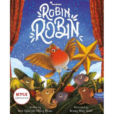 Robin Robin - by  Dan Ojari & Mikey Please (Hardcover)