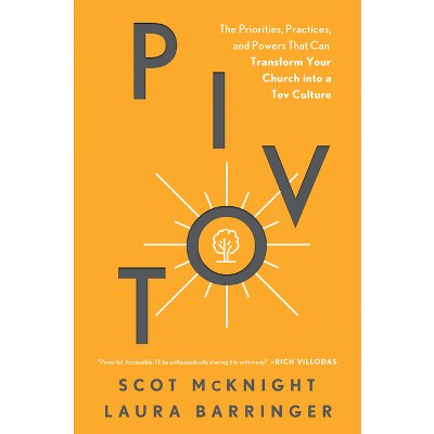 Pivot - by  Scot McKnight & Laura Barringer (Hardcover)