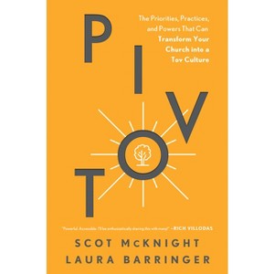 Pivot - by  Scot McKnight & Laura Barringer (Hardcover) - 1 of 1