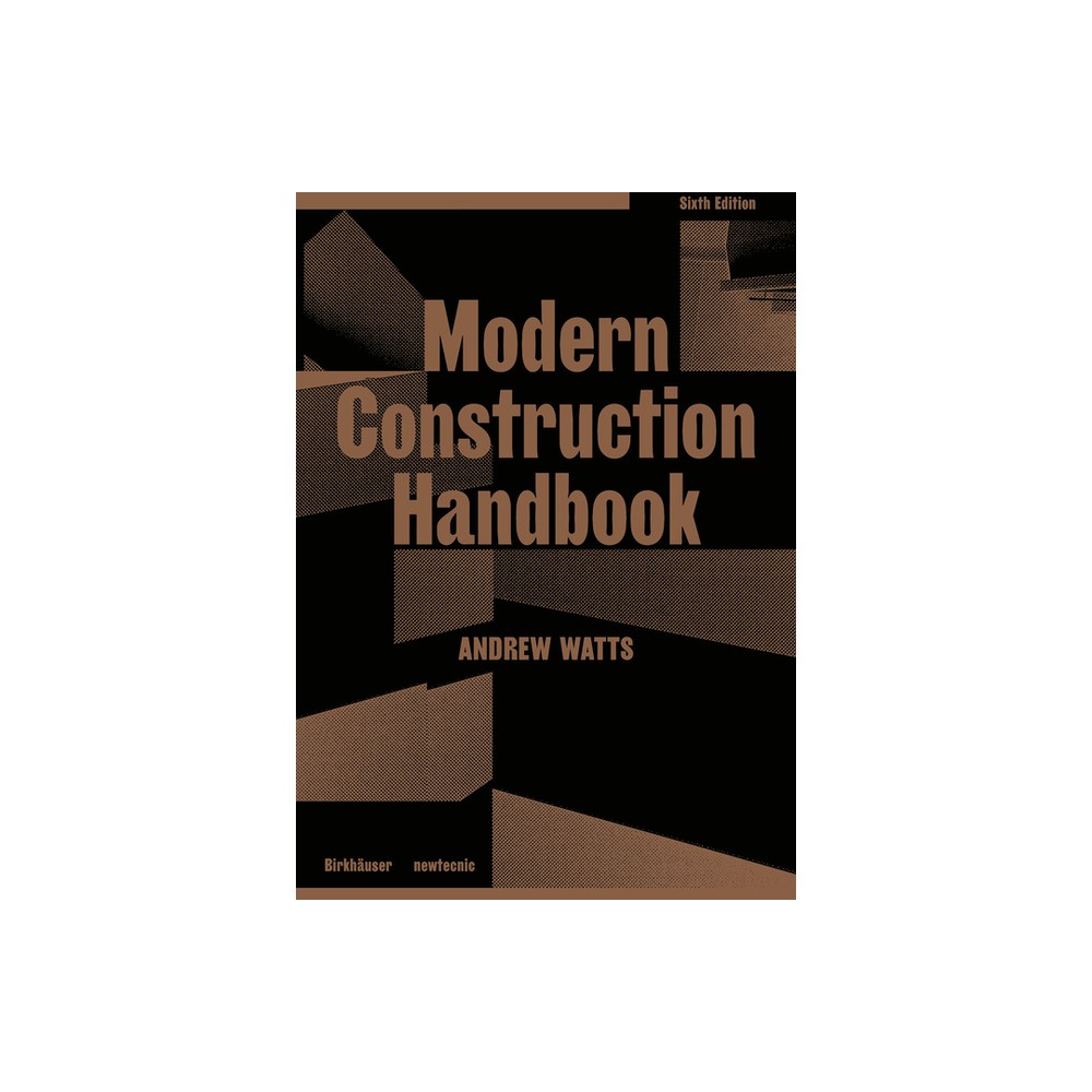 Modern Construction Handbook - 6th Edition by Andrew Watts (Paperback)