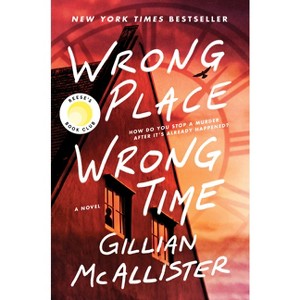 Wrong Place Wrong Time - by Gillian McAllister - 1 of 1