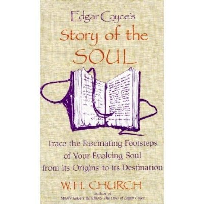 Edgar Cayce's Story of the Soul - by  W H Church (Paperback)