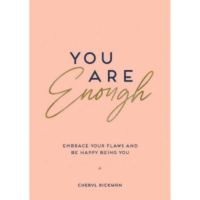 You Are Enough - by  Cheryl Rickman (Paperback)
