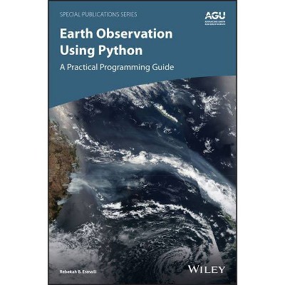 Earth Observation Using Python - (Special Publications) by  Rebekah B Esmaili (Hardcover)