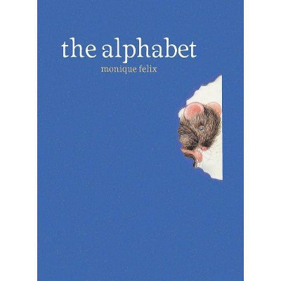 The Alphabet - (Mouse Book) by  Monique Felix (Hardcover)