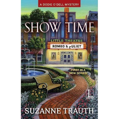 Show Time - by  Suzanne Trauth (Paperback)