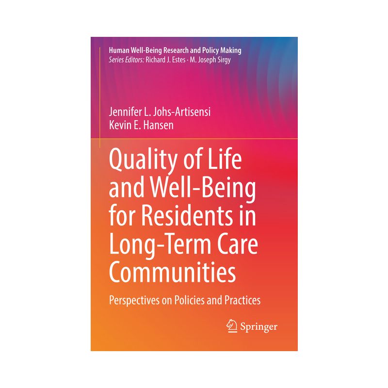 Quality of Life and Well-Being for Residents in Long-Term Care Communities - (Human Well-Being Research and Policy Making) (Paperback), 1 of 2
