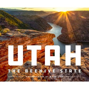 Utah: The Beehive State - by  Mark Lisk (Hardcover) - 1 of 1