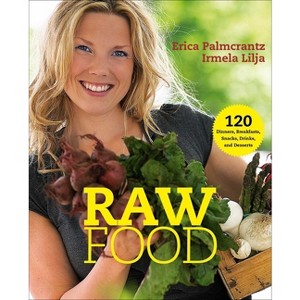 Raw Food - 2nd Edition by  Erica Palmcrantz Aziz & Irmela Lilja (Paperback) - 1 of 1