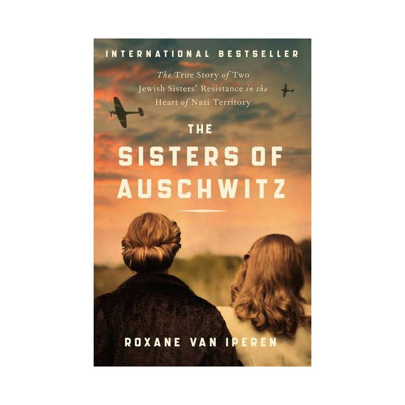 The Sisters of Auschwitz - by  Roxane Van Iperen (Paperback), 1 of 2