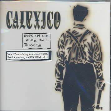 Calexico - Even My Sure Things Fall Through (CD)