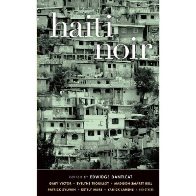 Haiti Noir - (Akashic Noir) by  Edwidge Danticat (Paperback)