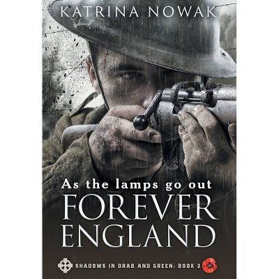 Forever England - by  Katrina Nowak (Hardcover)