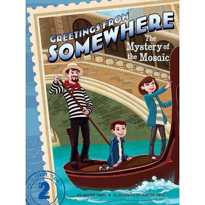 The Mystery of the Mosaic, 2 - (Greetings from Somewhere) by  Harper Paris (Paperback)