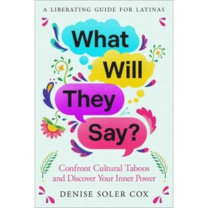 What Will They Say? - by  Denise Soler Cox (Hardcover) - 1 of 1