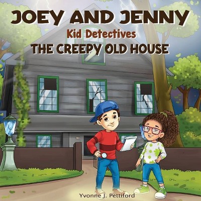 Joey and Jenny Kid Detectives - by  Yvonne J Pettiford (Paperback)