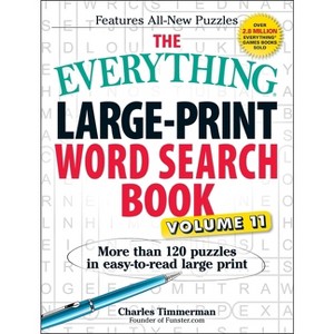 The Everything Large-Print Word Search Book, Volume 11 - (Everything(r)) Large Print by  Charles Timmerman (Paperback) - 1 of 1