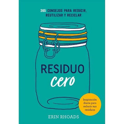 Residuo Cero - by  Erin Rhoads (Hardcover)