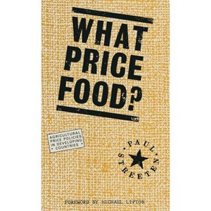 What Price Food? - by  Paul Streeten (Hardcover) - 1 of 1