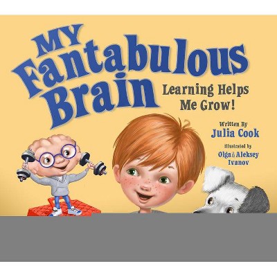 My Fantabulous Brain - by  Julia Cook (Paperback)