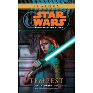 Tempest: Star Wars Legends (Legacy of the Force) - (Star Wars: Legacy of the Force - Legends) by  Troy Denning (Paperback) - 1 of 1