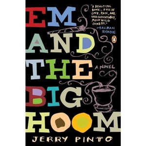 Em and the Big Hoom - by  Jerry Pinto (Paperback) - 1 of 1