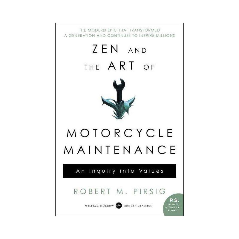 Zen and the Art of Motorcycle Maintenance - by  Robert M Pirsig (Paperback), 1 of 2