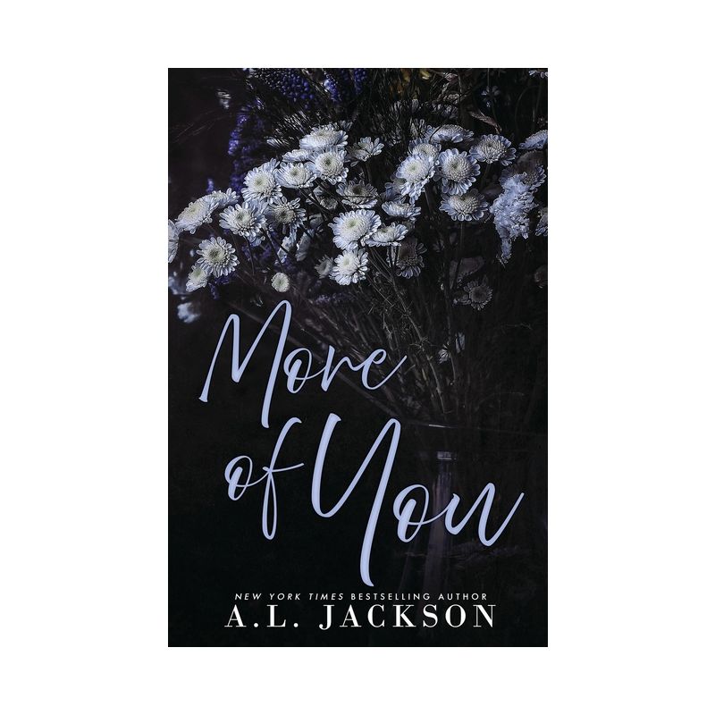 More of You (Alternate Cover) - by  A L Jackson (Paperback), 1 of 2