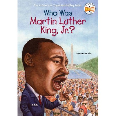 Who Was Martin Luther King, Jr.? (Paperback) (Bonnie Bader)