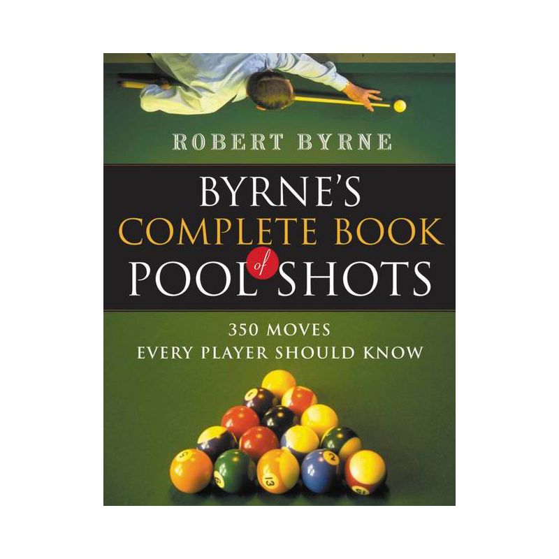 Byrne's Complete Book of Pool Shots - (Harvest Original) by  Robert Byrne (Paperback), 1 of 2