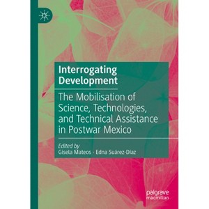 Interrogating Development - by  Gisela Mateos & Edna Suárez-Díaz (Hardcover) - 1 of 1