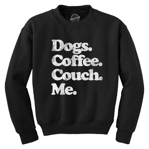 Dogs Coffee Couch Me Crewneck Sweatshirt Funny Puppy Lover Graphic Novelty Shirt - Crazy Dog Crew Neck Sweatshirt - 1 of 4