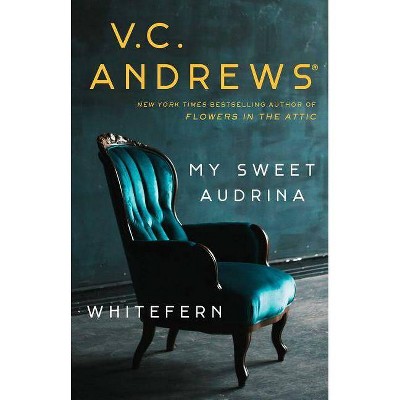 My Sweet Audrina / Whitefern Bindup - by  V C Andrews (Paperback)