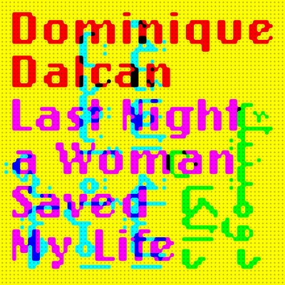 Dominique Dalcan - Last night a woman saved my life (CD)