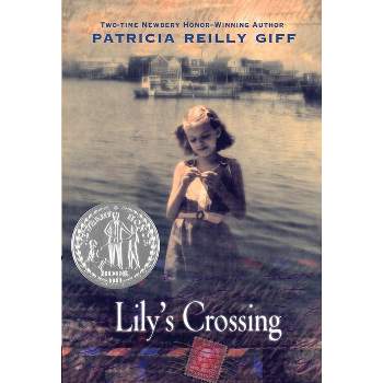 Lily's Crossing - by  Patricia Reilly Giff (Paperback)