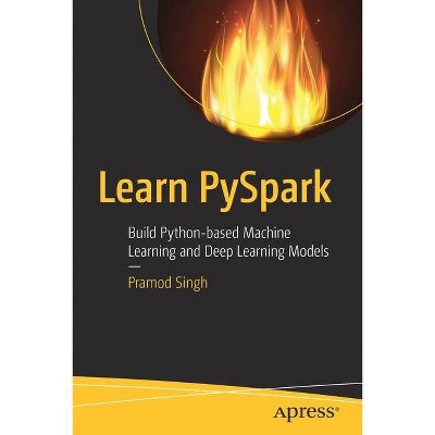 Learn Pyspark - by  Pramod Singh (Paperback)