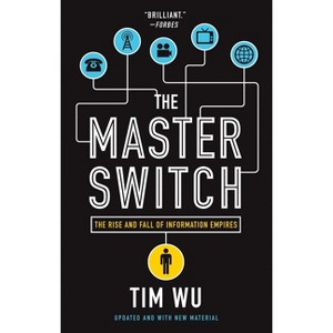 The Master Switch - by  Tim Wu (Paperback) - 1 of 1