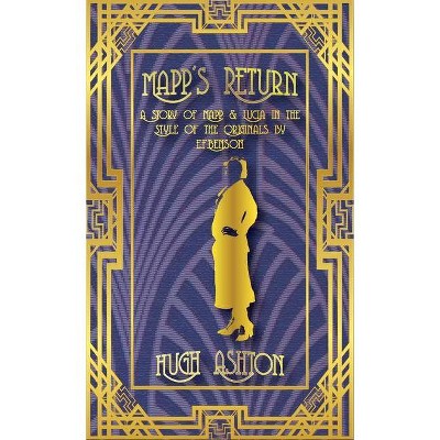 Mapp's Return - (Mapp and Lucia) by  Hugh Ashton (Paperback)